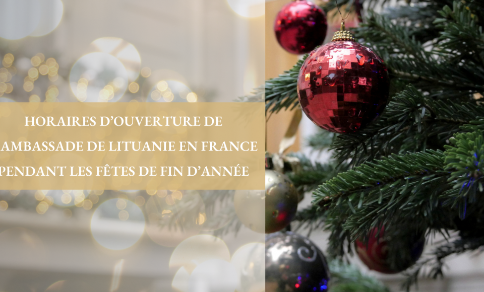Horaires d’ouverture de l‘ambassade de Lituanie en France pendant les fêtes de fin d’année